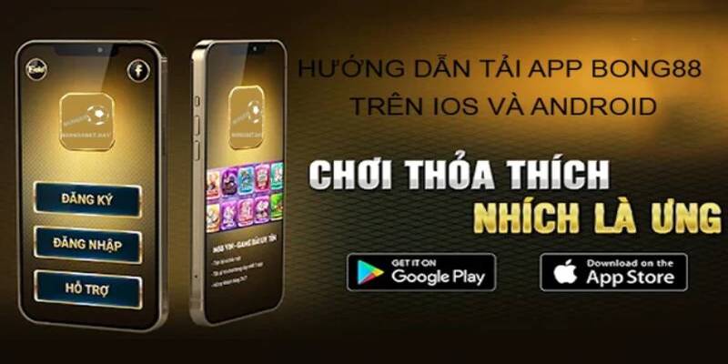 Lưu ý cần nắm khi tải xuống app Bong88 cho thiết bị