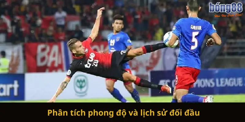 Phân tích phong độ và lịch sử đối đầu